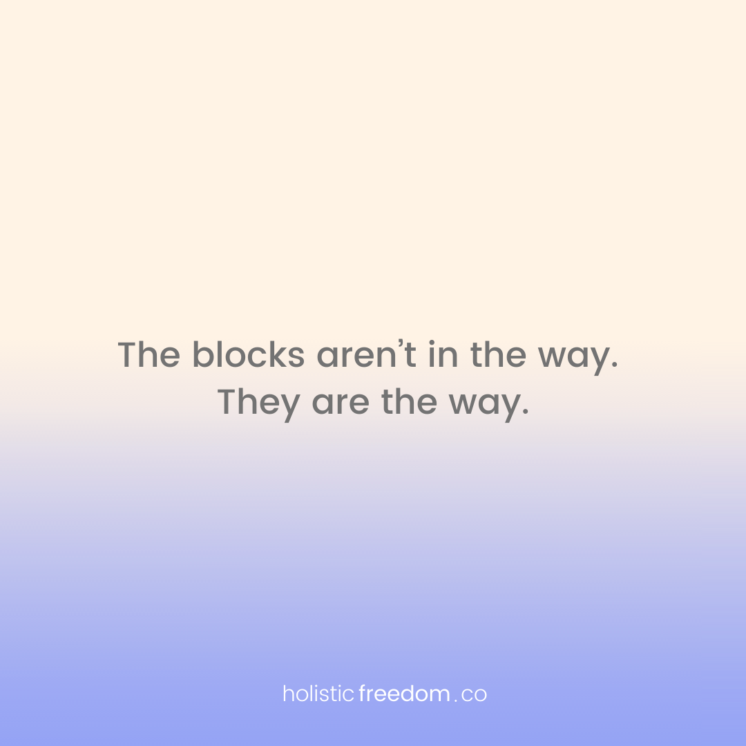 The  blocks aren't in the way they are the way